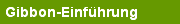 Gibbon-Einfhrung